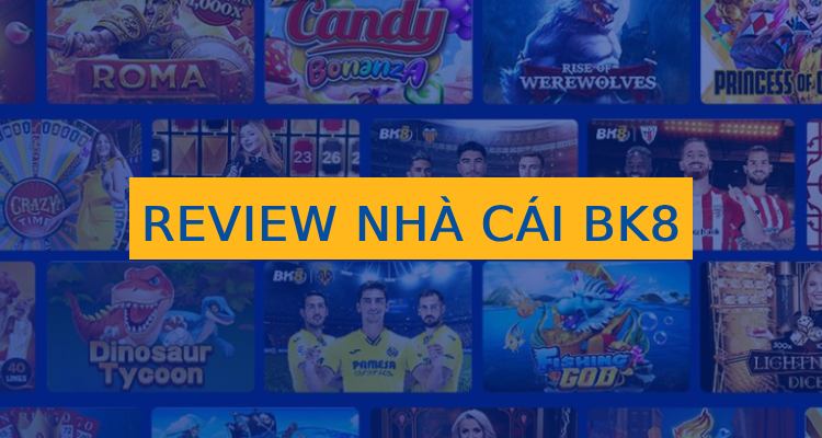 review nhà cái bk8